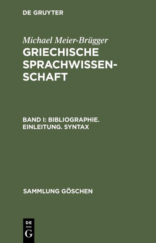 Michael Meier-Brügger: Griechische Sprachwissenschaft / Bibliographie. Einleitung. Syntax