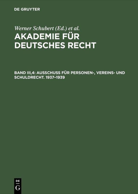 Akademie für Deutsches Recht / Ausschuß für Personen-, Vereins- und Schuldrecht. 1937–1939