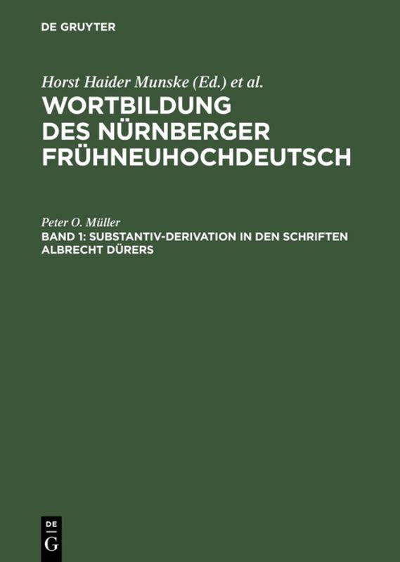 Wortbildung des Nürnberger Frühneuhochdeutsch / Substantiv-Derivation in den Schriften Albrecht Dürers