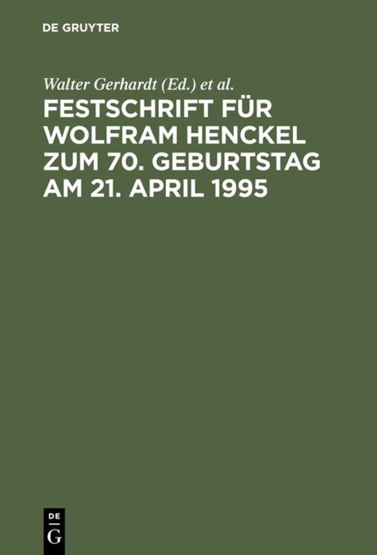 Festschrift für Wolfram Henckel zum 70. Geburtstag am 21. April 1995