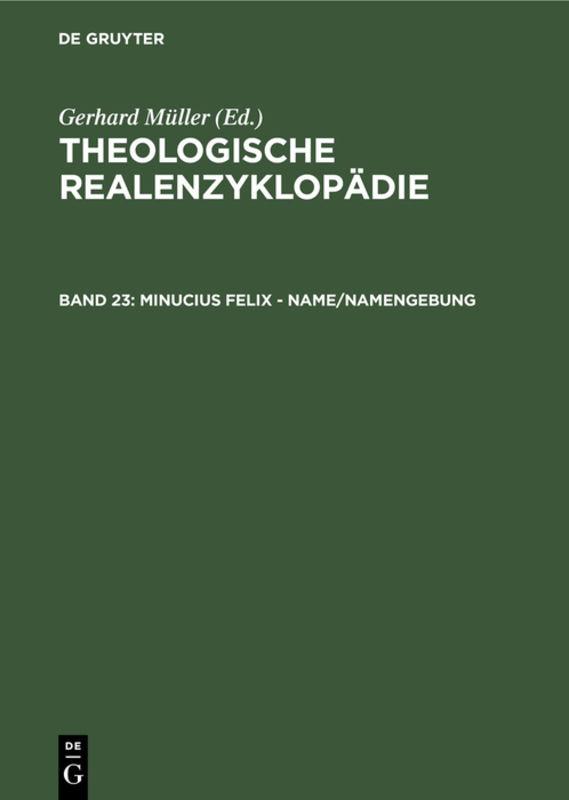 Theologische Realenzyklopädie / Minucius Felix - Name/Namengebung