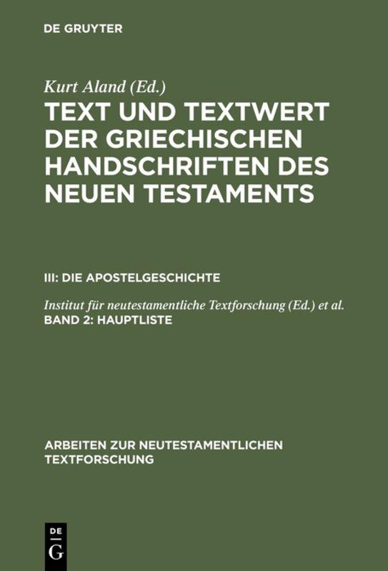 Text und Textwert der griechischen Handschriften des Neuen Testaments.... / Hauptliste