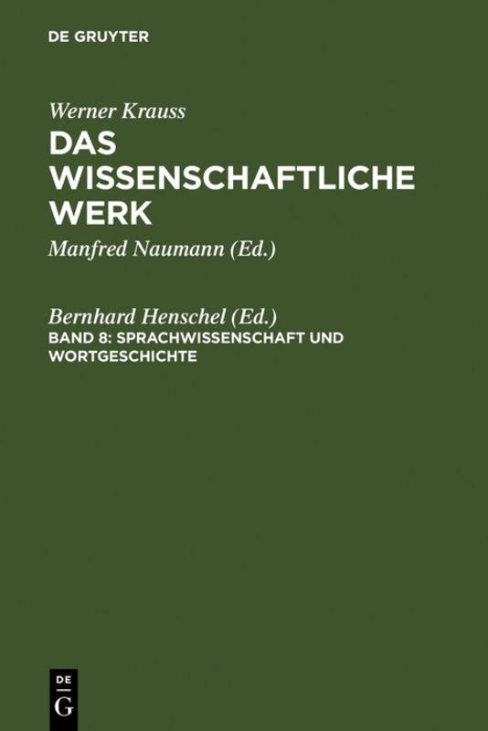 Werner Krauss: Das wissenschaftliche Werk / Sprachwissenschaft und Wortgeschichte