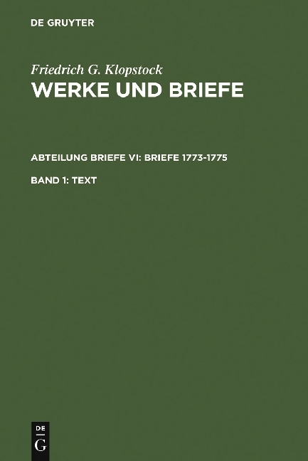 Friedrich Gottlieb Klopstock: Werke und Briefe. Abteilung Briefe VI: Briefe 1773-1775 / Text