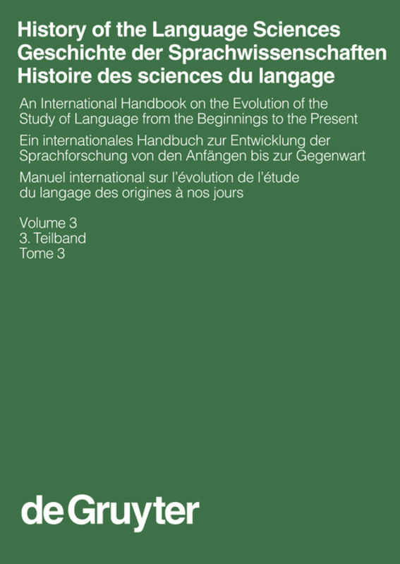 History of the Language Sciences / Geschichte der Sprachwissenschaften... / History of the Language Sciences / Geschichte der Sprachwissenschaften.... 3. Teilband
