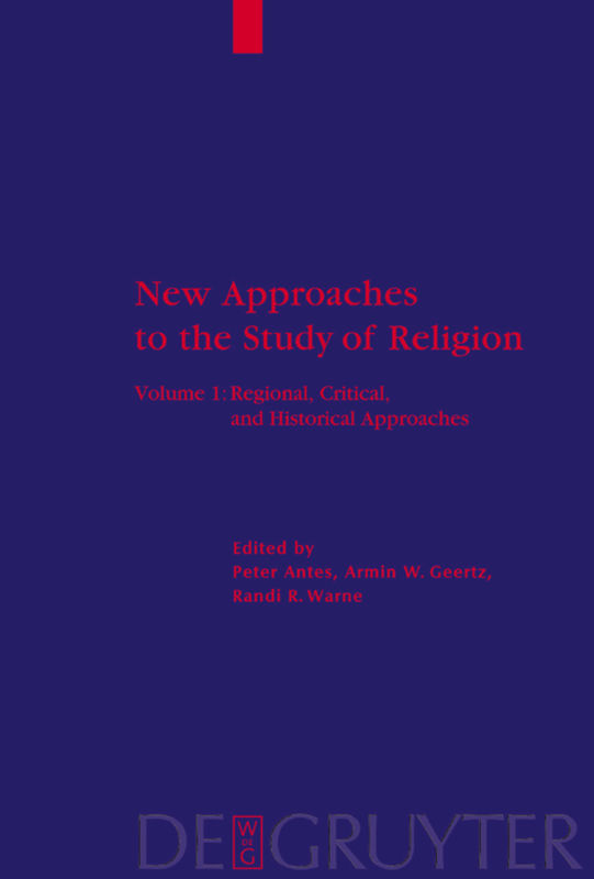 New Approaches to the Study of Religion / Regional, Critical, and Historical Approaches