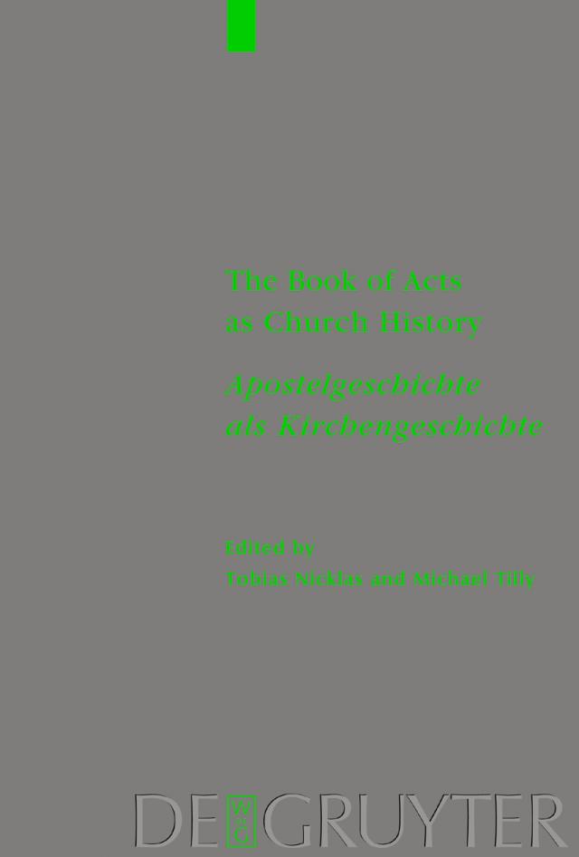 The Book of Acts as Church History / Apostelgeschichte als Kirchengeschichte