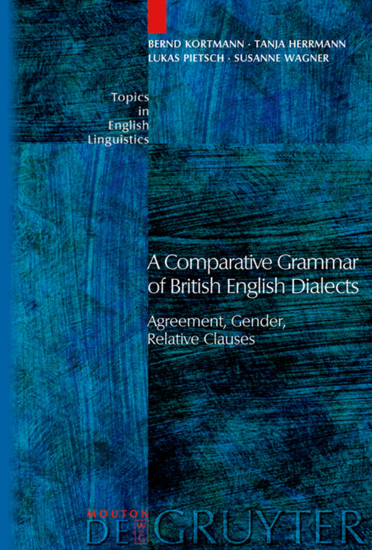 A Comparative Grammar of British English Dialects / Agreement, Gender, Relative Clauses