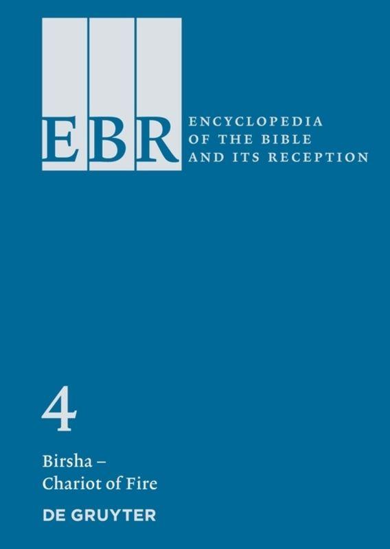 Encyclopedia of the Bible and Its Reception (EBR) / Birsha – Chariot of Fire