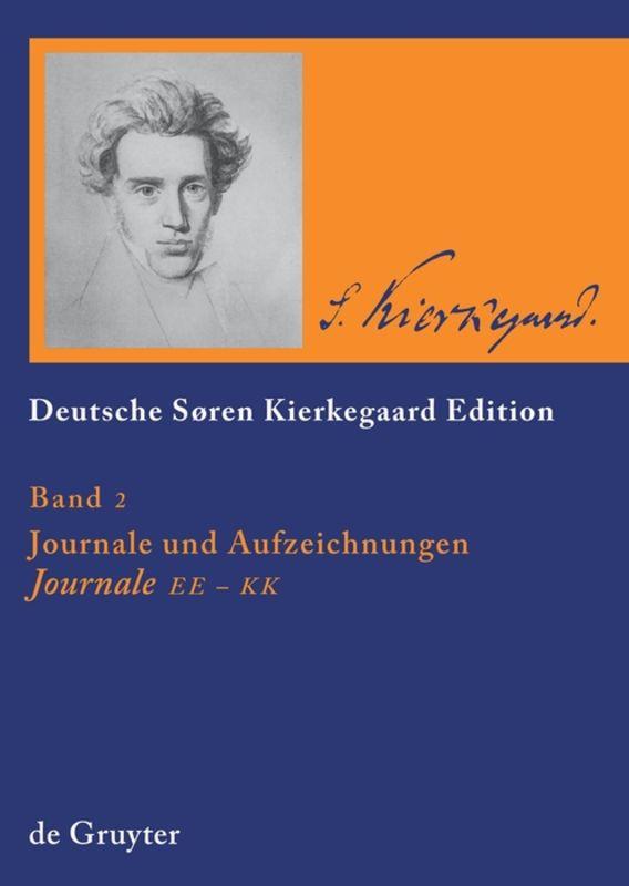 Søren Kierkegaard: Deutsche Søren Kierkegaard Edition (DSKE) / Journale EE · FF · GG · HH · JJ · KK