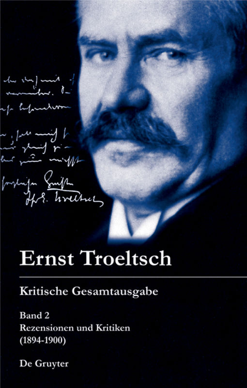 Ernst Troeltsch: Kritische Gesamtausgabe / Rezensionen und Kritiken