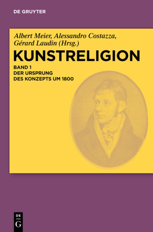 Kunstreligion / Der Ursprung des Konzepts um 1800