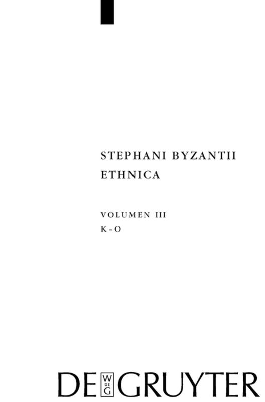 Stephanus von Byzanz: Stephani Byzantii Ethnica / Kappa - Omikron