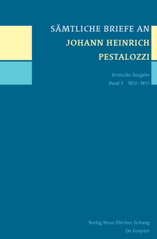 Sämtliche Briefe an Johann Heinrich Pestalozzi / 1810-1813
