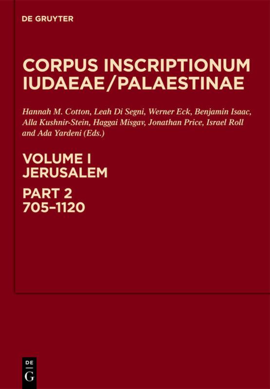 Corpus Inscriptionum Iudaeae/Palaestinae / Jerusalem: 705-1120
