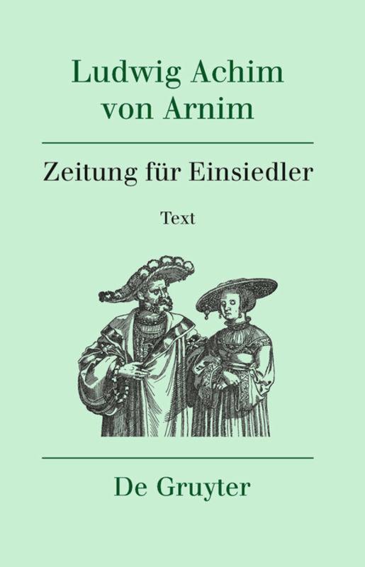 Ludwig Achim von Arnim: Werke und Briefwechsel / Zeitung für Einsiedler