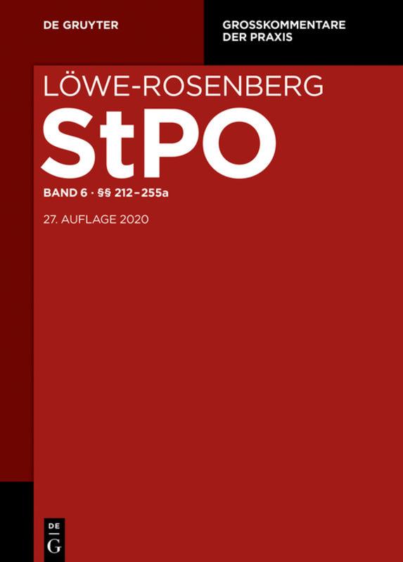 Löwe-Rosenberg. Die Strafprozeßordnung und das Gerichtsverfassungsgesetz / §§ 212-255a