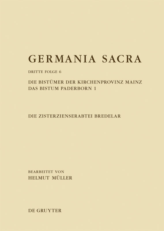 Germania Sacra. Dritte Folge / Die Bistümer der Kirchenprovinz Mainz. Das Bistum Paderborn 1. Die Zisterzienserabtei Bredelar