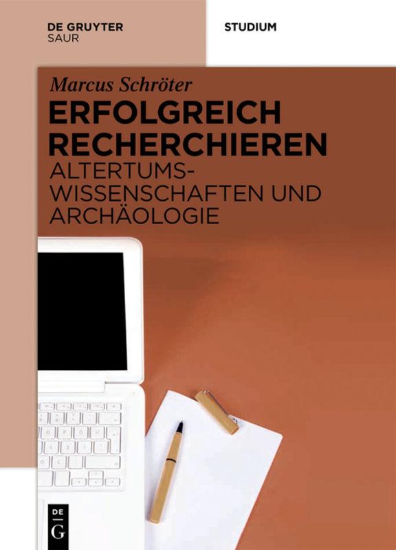 Erfolgreich recherchieren - Altertumswissenschaften und Archäologie