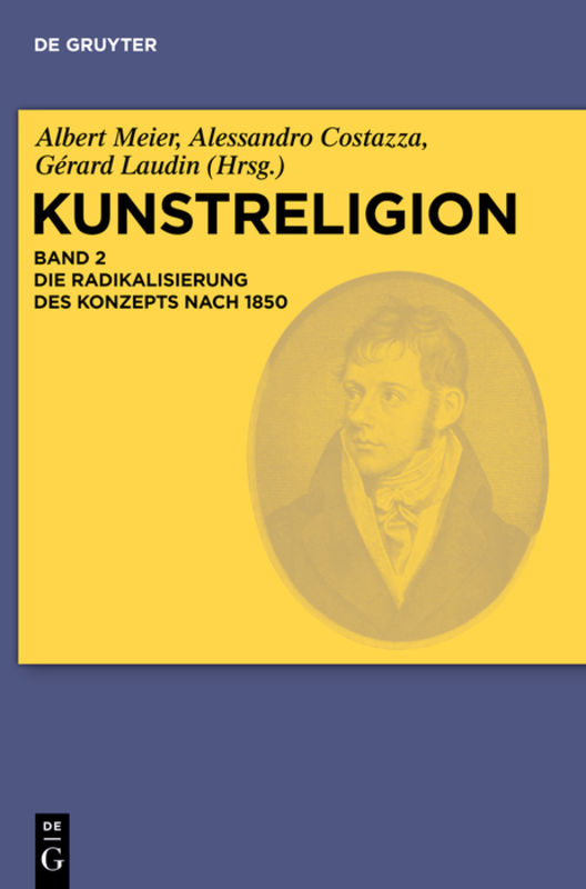 Kunstreligion / Die Radikalisierung des Konzepts nach 1850