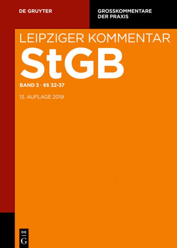 Strafgesetzbuch. Leipziger Kommentar / §§ 32-37