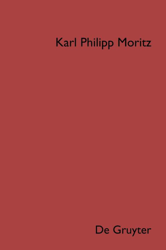 Karl Philipp Moritz: Sämtliche Werke. Reisebeschreibungen / Reisen eines Deutschen in England im Jahr 1782