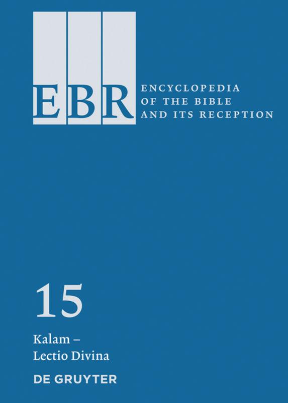 Encyclopedia of the Bible and Its Reception (EBR) / Kalam – Lectio Divina