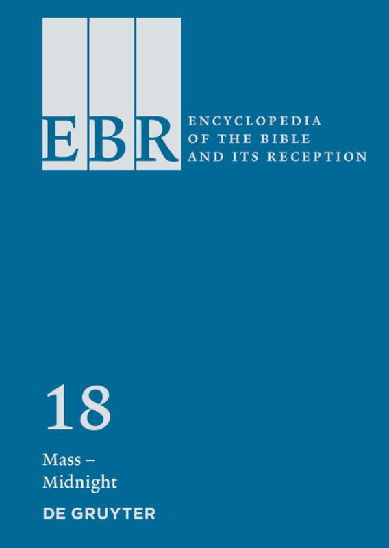 Encyclopedia of the Bible and Its Reception (EBR) / Mass – Midnight