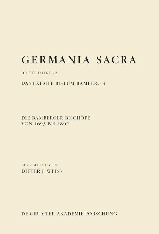 Germania Sacra. Dritte Folge / Die Bamberger Bischöfe von 1693 bis 1802. Das exemte Bistum Bamberg 4