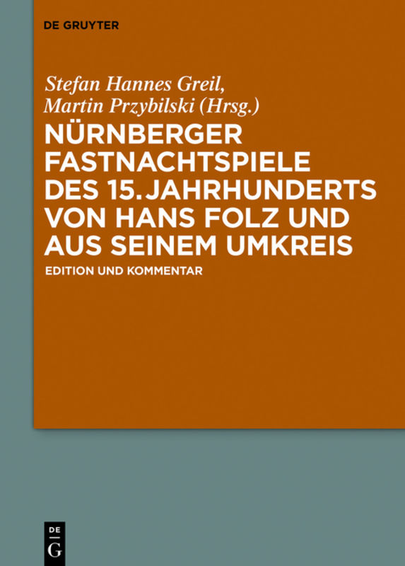 Nürnberger Fastnachtspiele des 15. Jahrhunderts von Hans Folz und seinem Umkreis