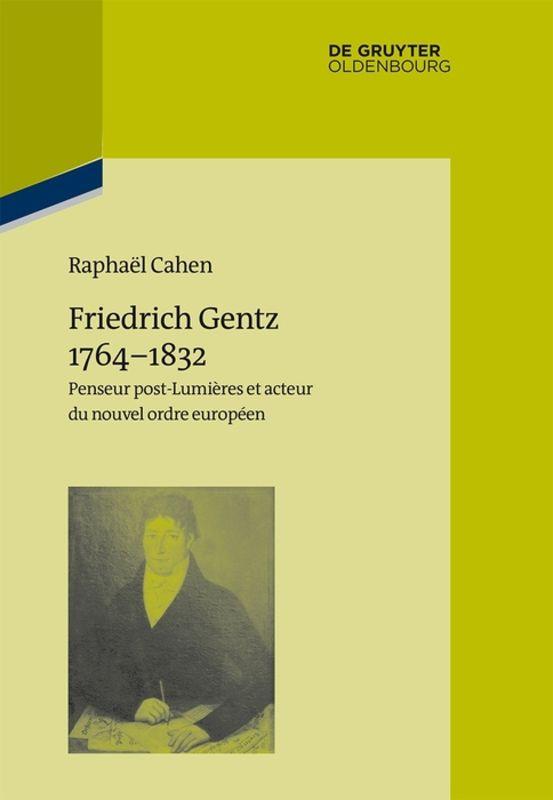 Friedrich Gentz 1764–1832