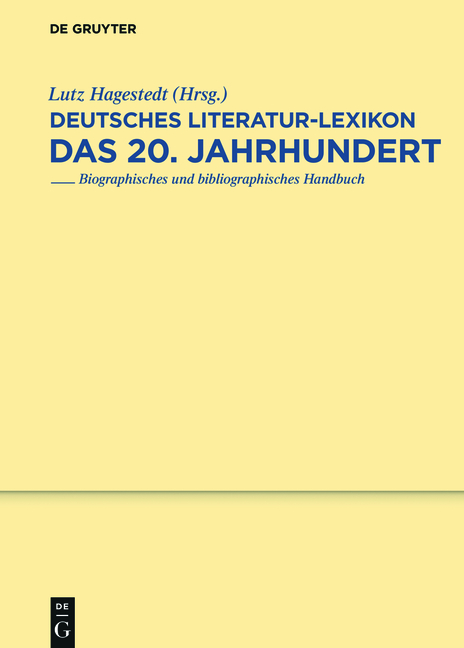 Deutsches Literatur-Lexikon. Das 20. Jahrhundert / Kelterborn - Kippenberger