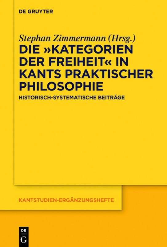 Die „Kategorien der Freiheit“ in Kants praktischer Philosophie