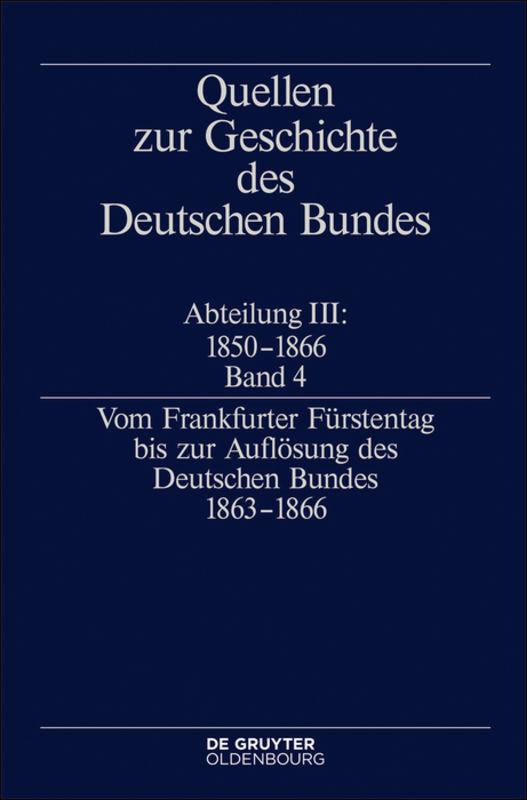 Vom Frankfurter Fürstentag bis zur Auflösung des Deutschen Bundes 1863–1866