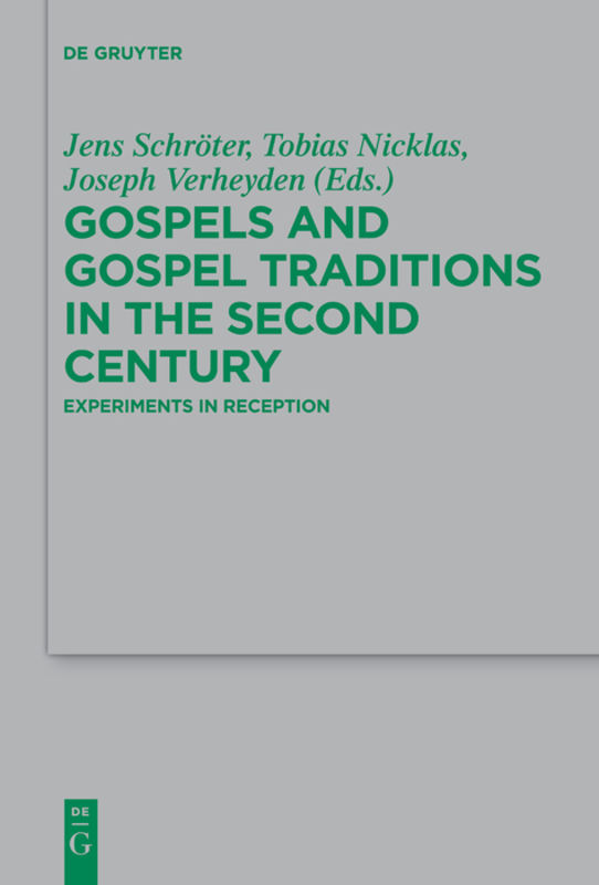 Gospels and Gospel Traditions in the Second Century