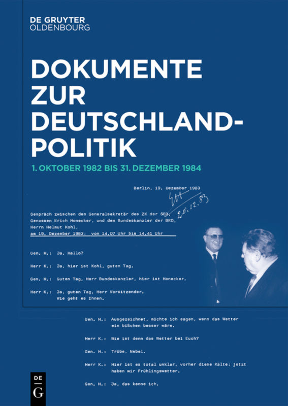 Dokumente zur Deutschlandpolitik. 1. Oktober 1982 bis 1990 / Dokumente zur Deutschlandpolitik. Reihe VII: 1. Oktober 1982 bis 1990. Band 1