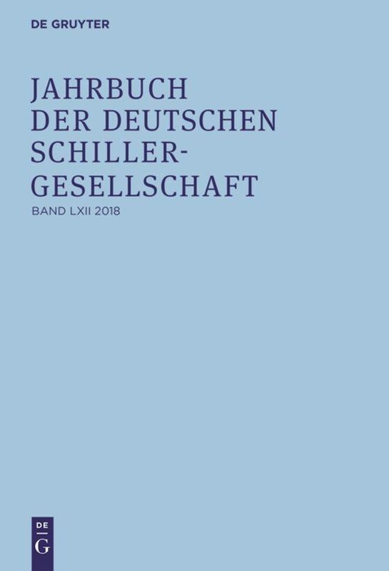 Jahrbuch der Deutschen Schillergesellschaft / 2018