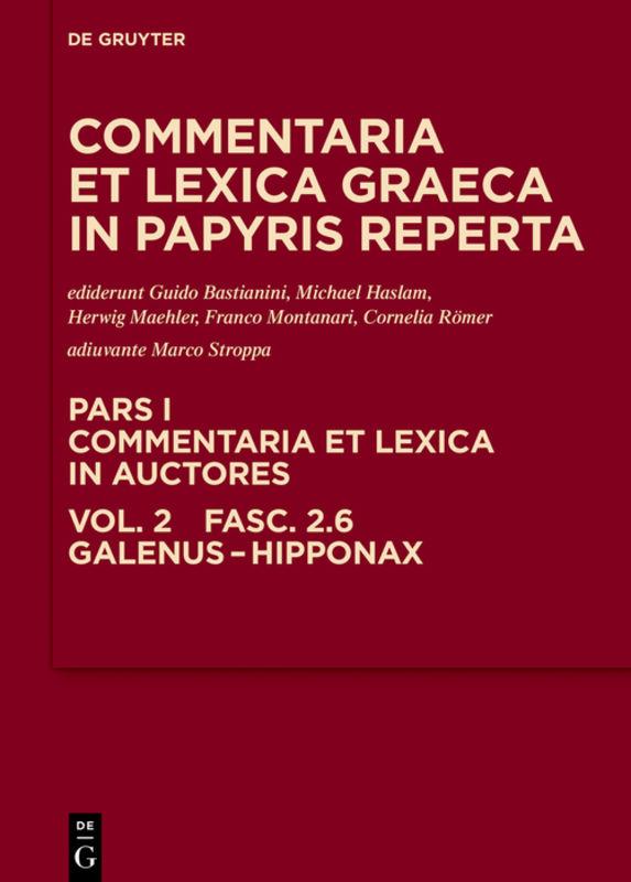 Commentaria et lexica Graeca in papyris reperta (CLGP). Commentaria... / Galenus - Hipponax