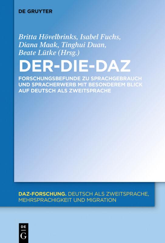 Der-Die-DaZ – Forschungsbefunde zu Sprachgebrauch und Spracherwerb von Deutsch als Zweitsprache