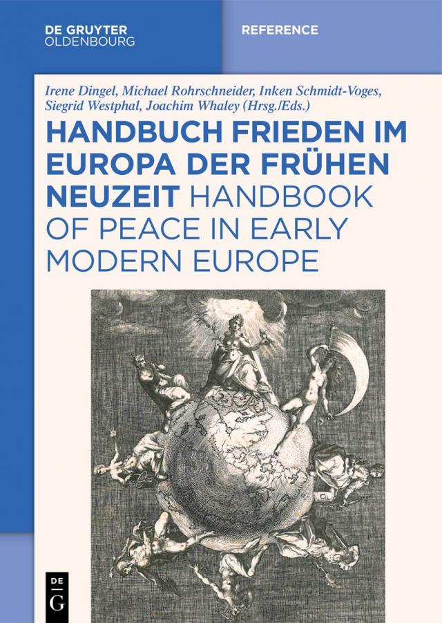 Handbuch Frieden im Europa der Fruhen Neuzeit / Handbook of Peace in Early Modern Europe