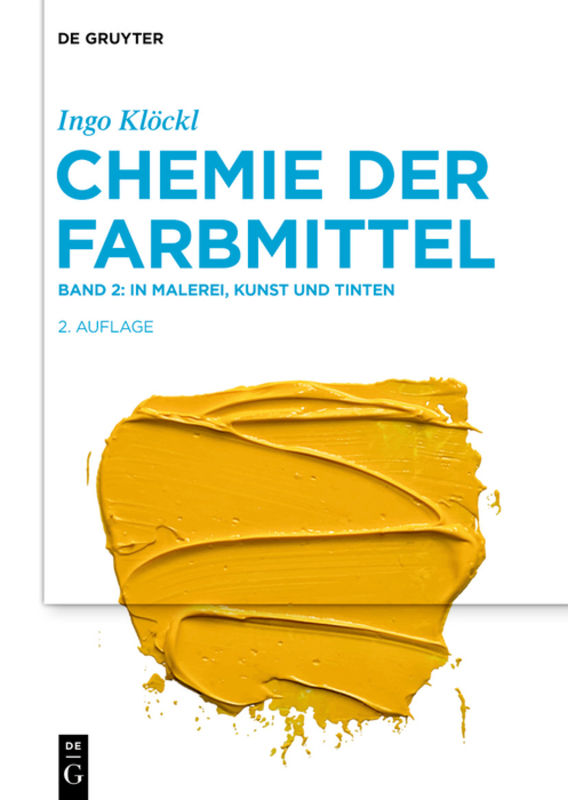 Ingo Klöckl: Chemie der Farbmittel / In Malerei, Kunst und Tinten