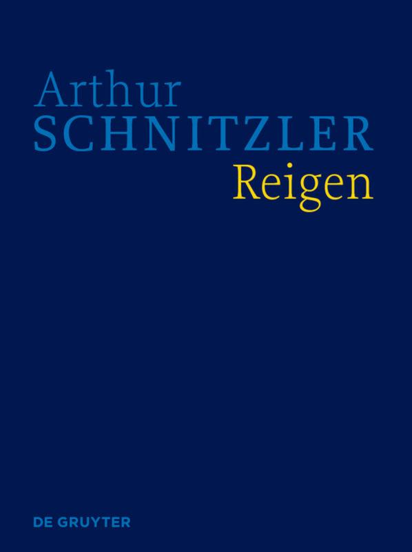 Arthur Schnitzler: Werke in historisch-kritischen Ausgaben / Reigen