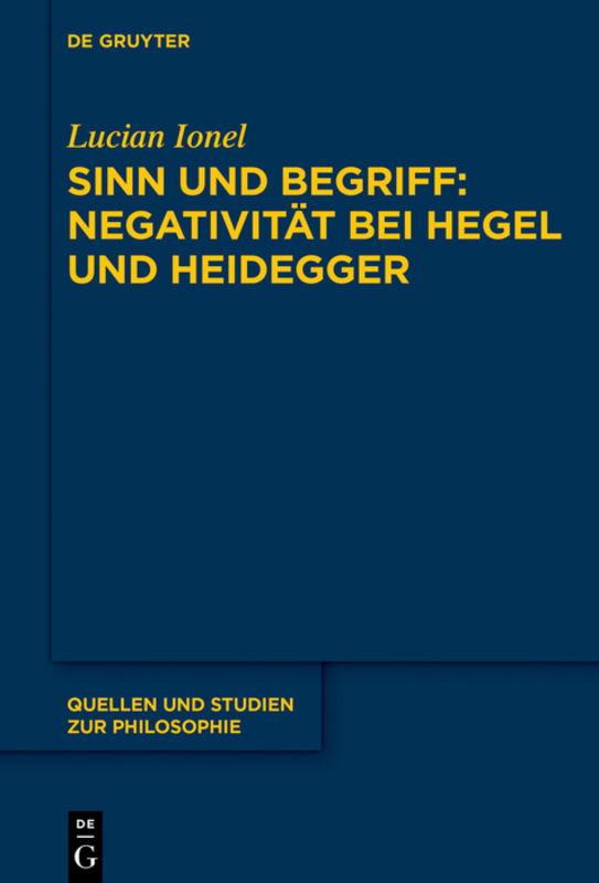 Sinn und Begriff: Negativität bei Hegel und Heidegger