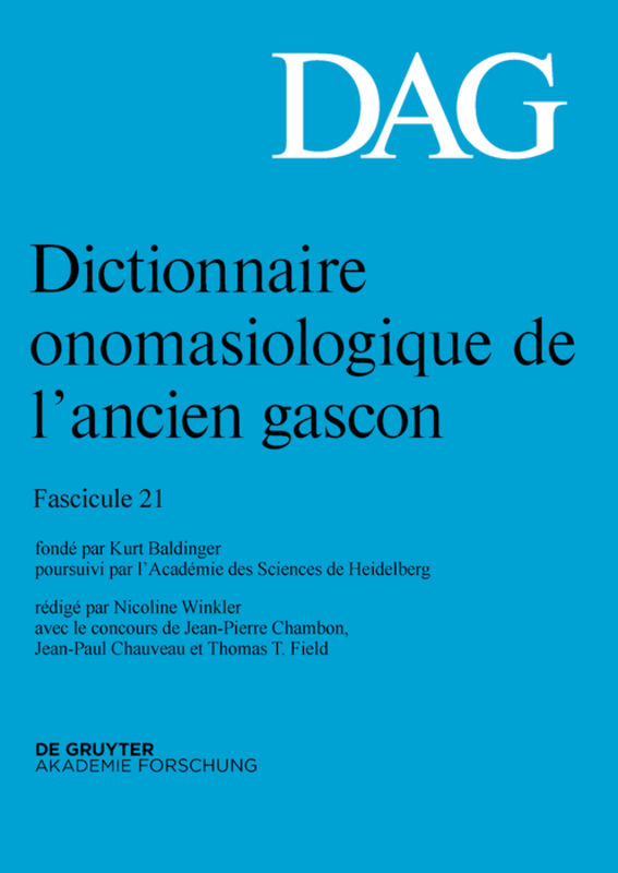 Dictionnaire onomasiologique de l’ancien gascon (DAG) / Dictionnaire onomasiologique de l’ancien gascon (DAG). Fascicule 21