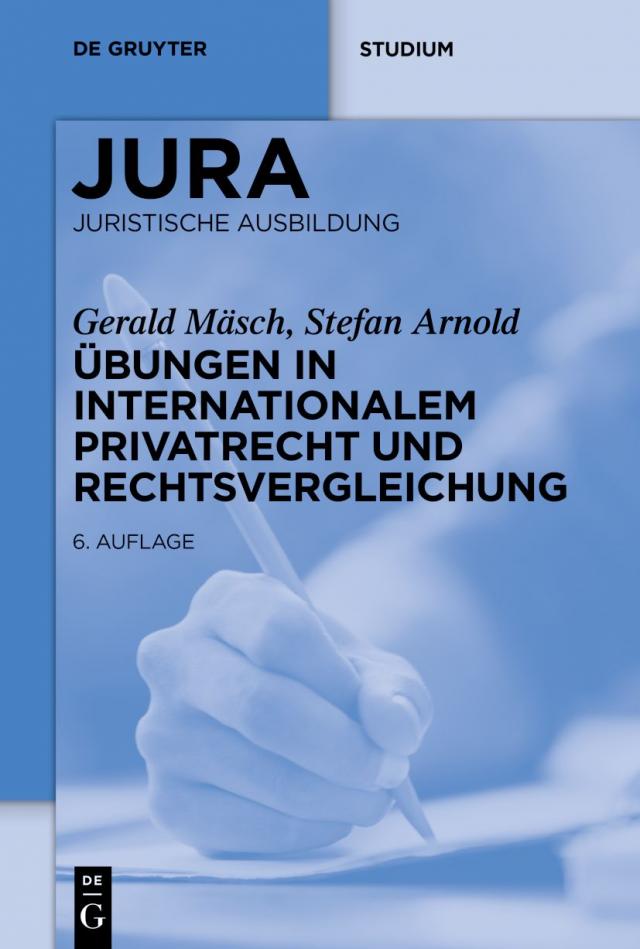 Ubungen in Internationalem Privatrecht und Rechtsvergleichung