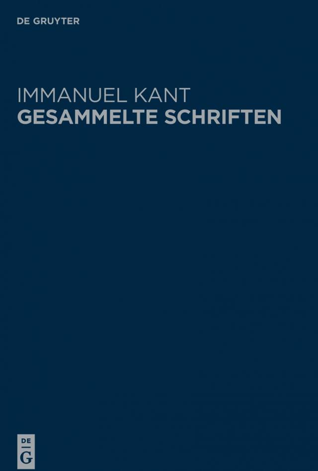 Immanuel Kant: Gesammelte Schriften. Abtheilung I: Werke ̶ Neuedition / Schriften 1747-1756