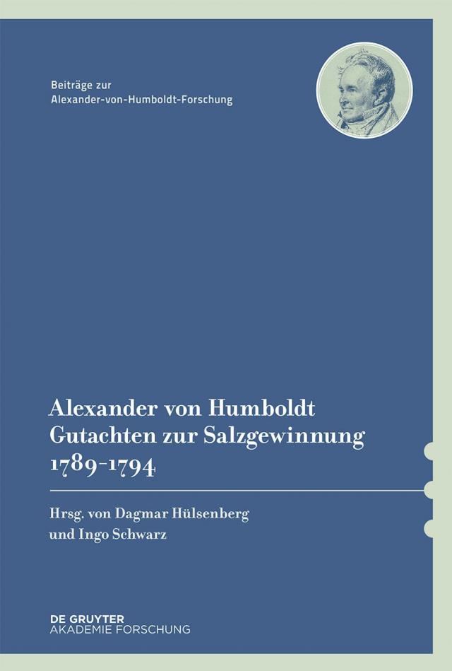 Alexander von Humboldt – Gutachten zur Salzgewinnung 1789–1794