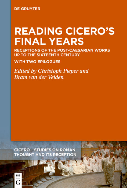 Reading Cicero’s Final Years