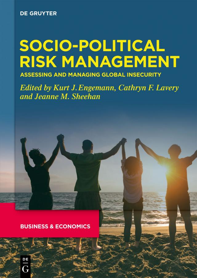 Developments in Managing and Exploiting Risk / Socio-Political Risk Management