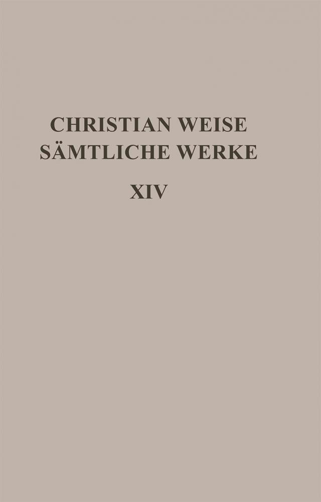 Christian Weise: Sämtliche Werke / Schauspiele I